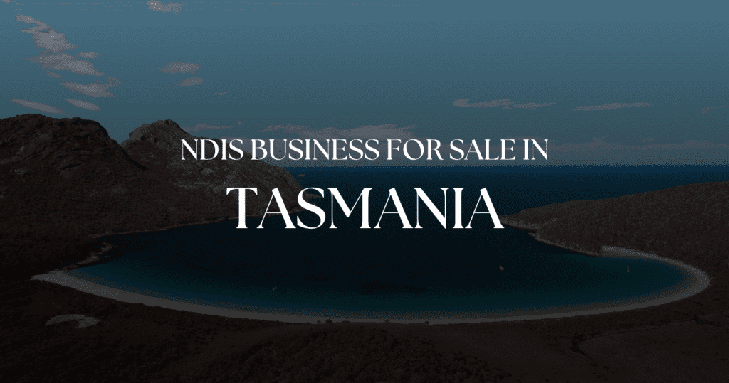 NDIS-Business-For-Sale-In-Tasmania